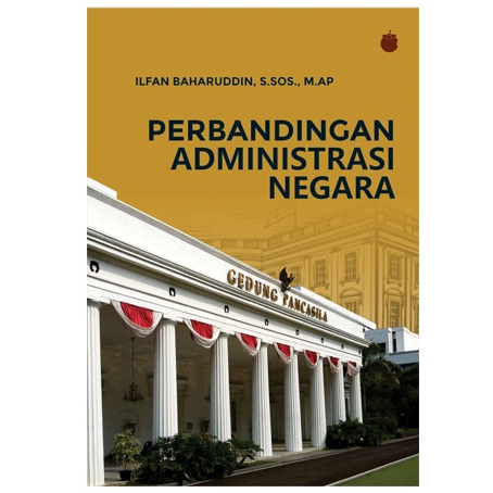 Jual Perbandingan Administrasi Negara - Ilfan Baharuddin | Shopee Indonesia