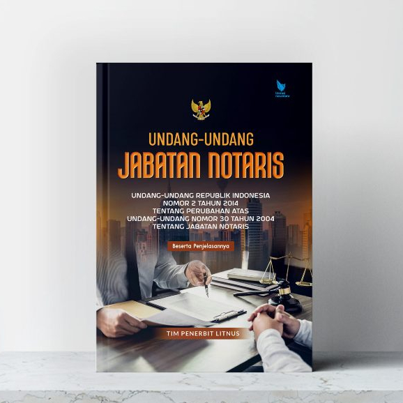 Jual Buku UNDANG-UNDANG JABATAN NOTARIS UU RI Nomor 2 Tahun 2014 ...