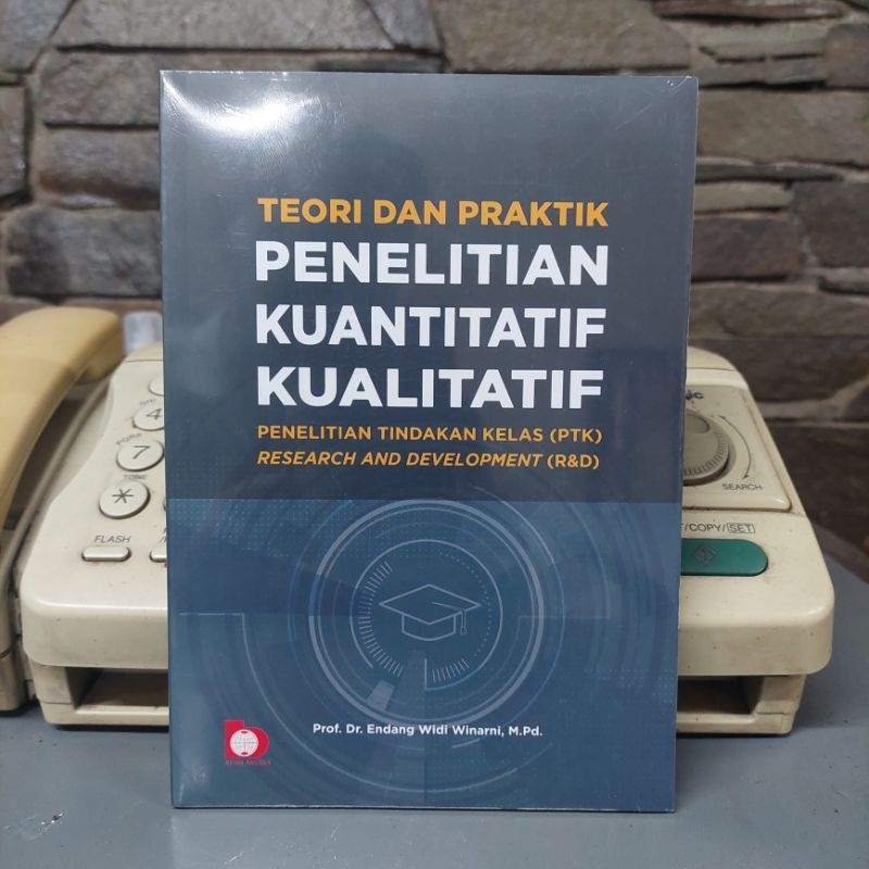 Jual BUKU TEORI DAN PRAKTIK PENELITIAN KUANTITATIF KUALITATIF Endang ...
