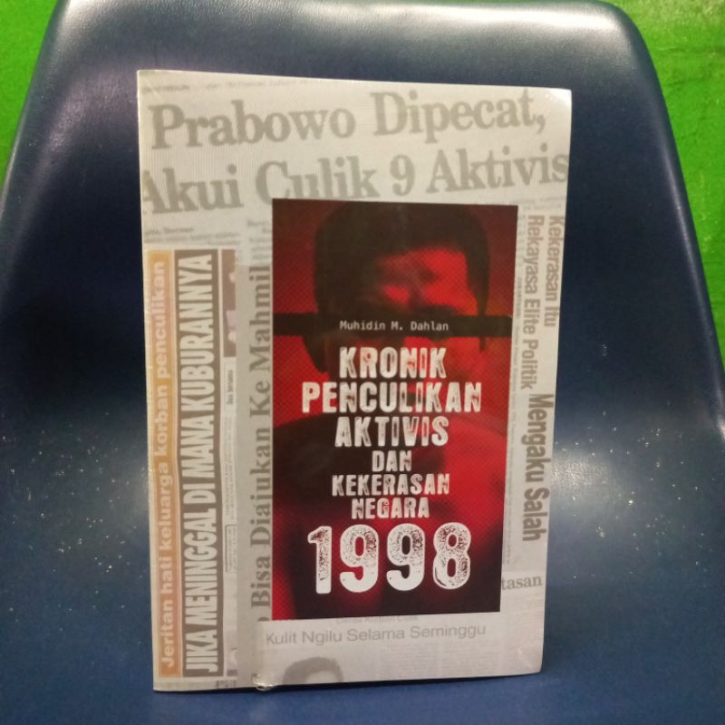 Jual Buku KRONIK PENCULIKAN AKTIVIS DAN KEKERASAN NEGARA 1998 | Shopee