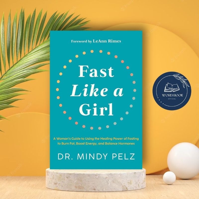 Jual Fast Like A Girl By Dr. Mindy Pelz | Shopee Indonesia