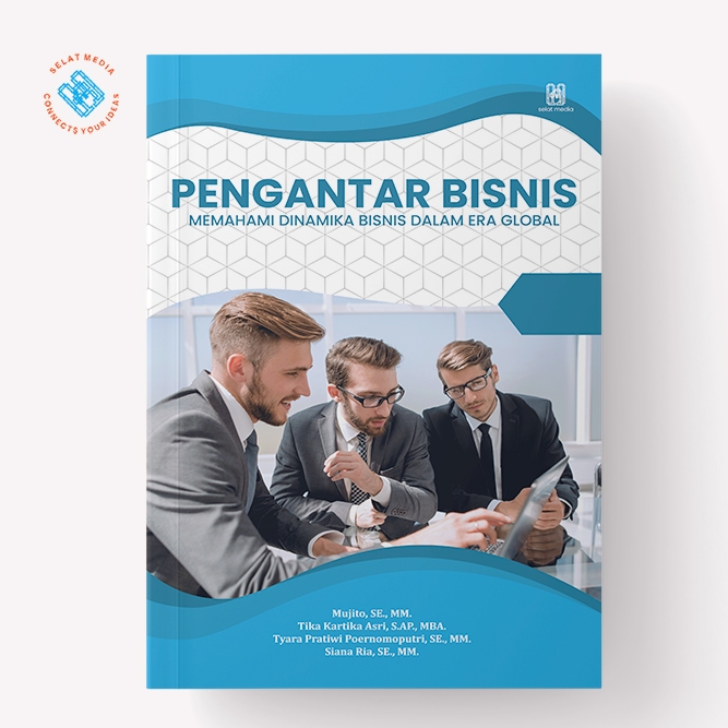 Jual Selat Media - Buku Pengantar Bisnis Memahami Dinamika Bisnis Dalam ...