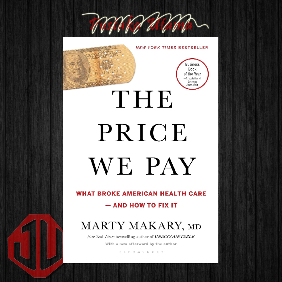 Jual The Price We Pay: What Broke American Health Care--and How To Fix ...