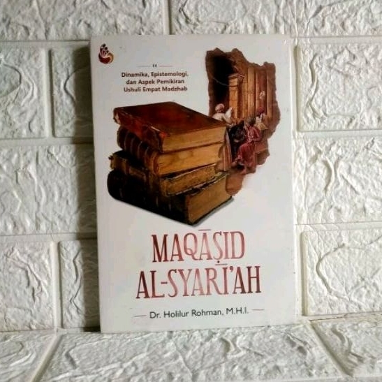 Jual MAQASID AL SYARIAH Dr. Holilur Rohman M.H.I. SETARA PRESS ORIGINAL ...