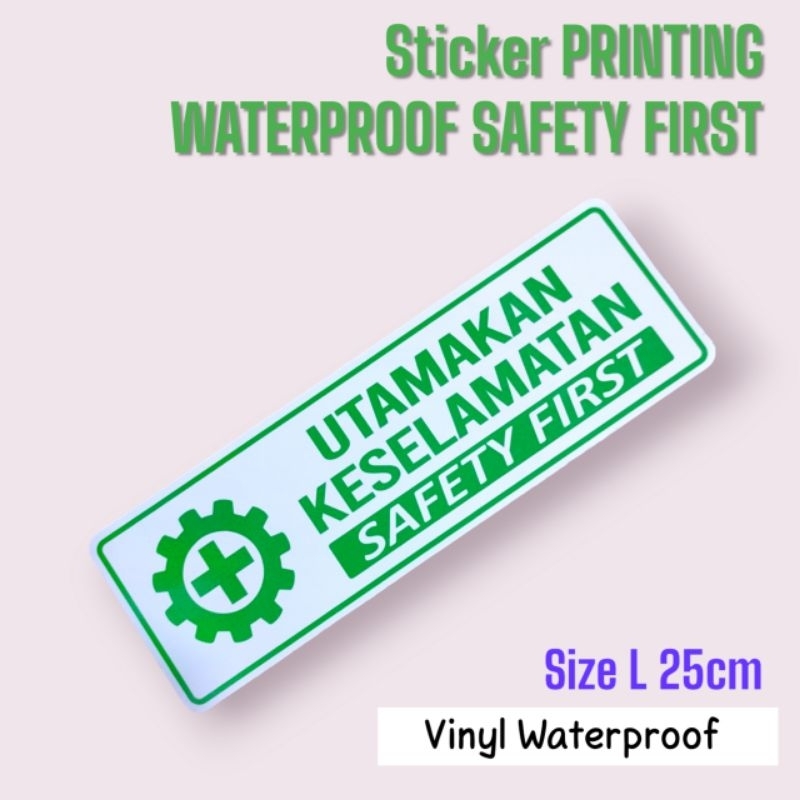 Jual Sticker Stiker Printing Safety First #K3 | Shopee Indonesia