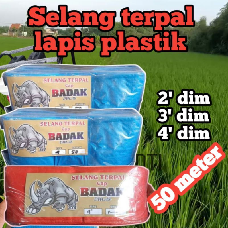 Selang Plastik Terpal Diesel Desel Irigasi Sawah 3 dim dan 4 dim inch Panjang 50m badak