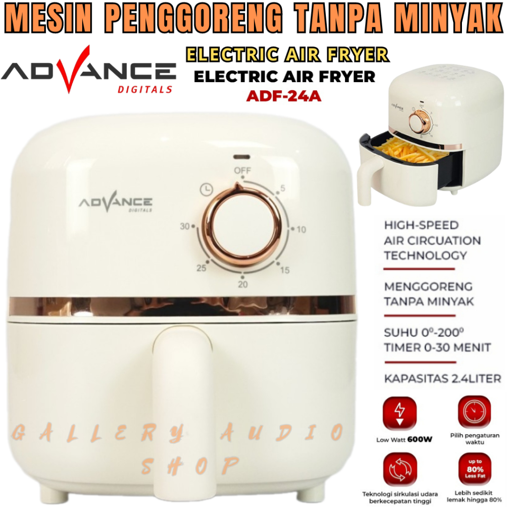 Jual Advance Electric Air Fryer ADF-24A 2,4 Liter 600 Watt | Mesin