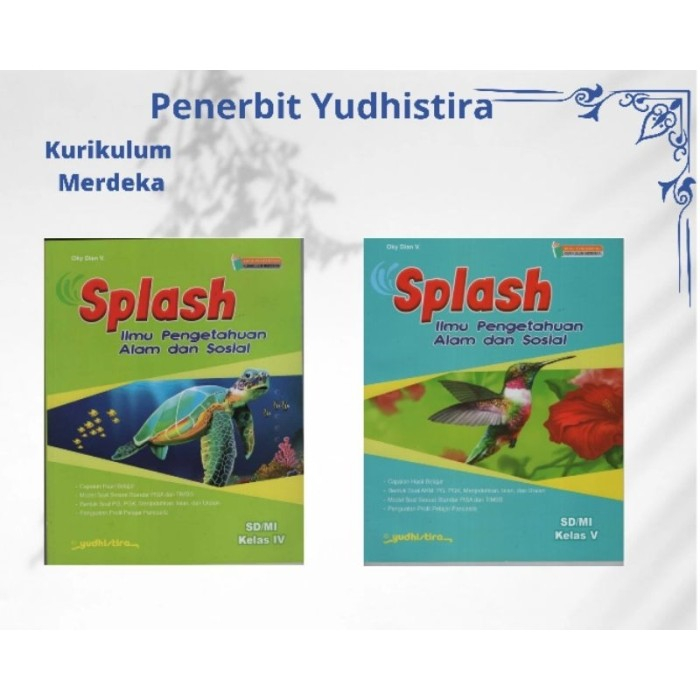 Jual KURIKULUM MERDEKA SPLASH IPAS SD/MI KELAS 4 DAN 5 YUDHISTIRA ...