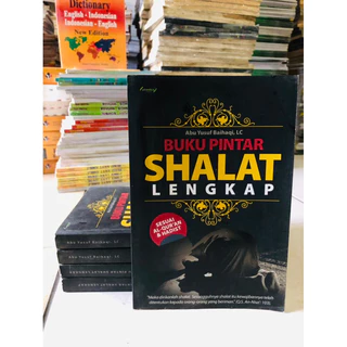 ( PROMO BUKU MURAH ORIGINAL ) BUKU AGAMA ISLAM / BACAAN ISLAM / MOTIVASI ISLAM / BUKU PINTAR SHALAT LENGKAP - Abu Yusuf Baihaqi, Lc