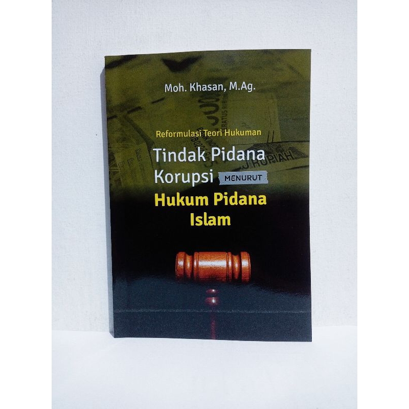 Jual Buku Reformulasi Teori Hukuman Tindak Pidana Korupsi Menurut Hukum ...