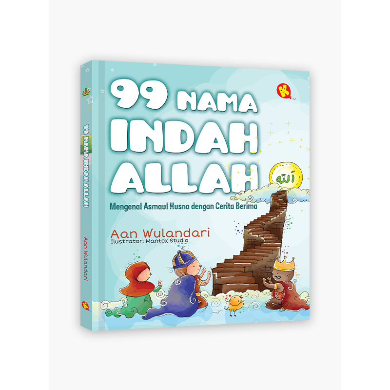 Jual 99 Nama Indah Allah Mengenal Asmaul Husna Dengan Cerita Berima