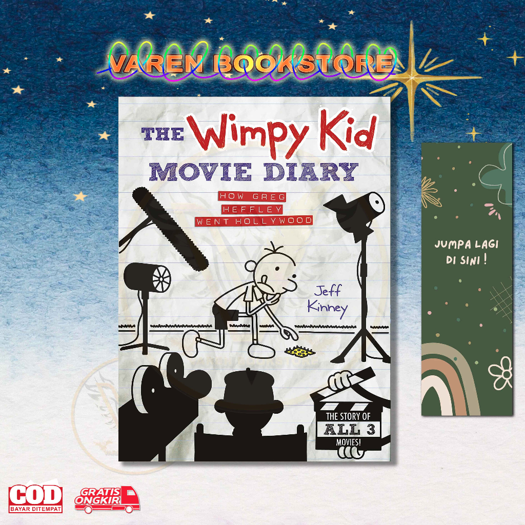 The Wimpy Kid Movie Diary: How Greg Heffley Went Hollywood by Jeff