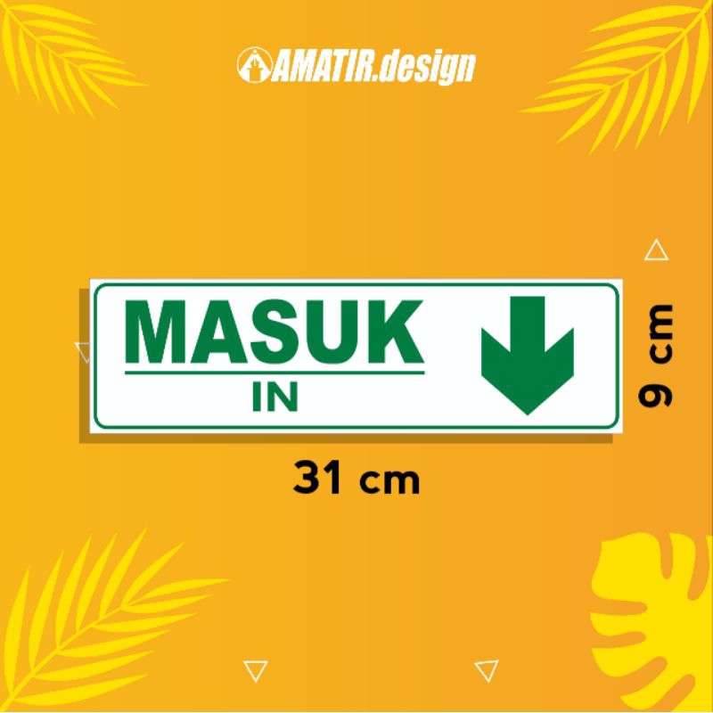 Jual Stiker Masuk And Keluar Bahan Vinyl Laminasi Glossy Anti Air Shopee Indonesia 6497