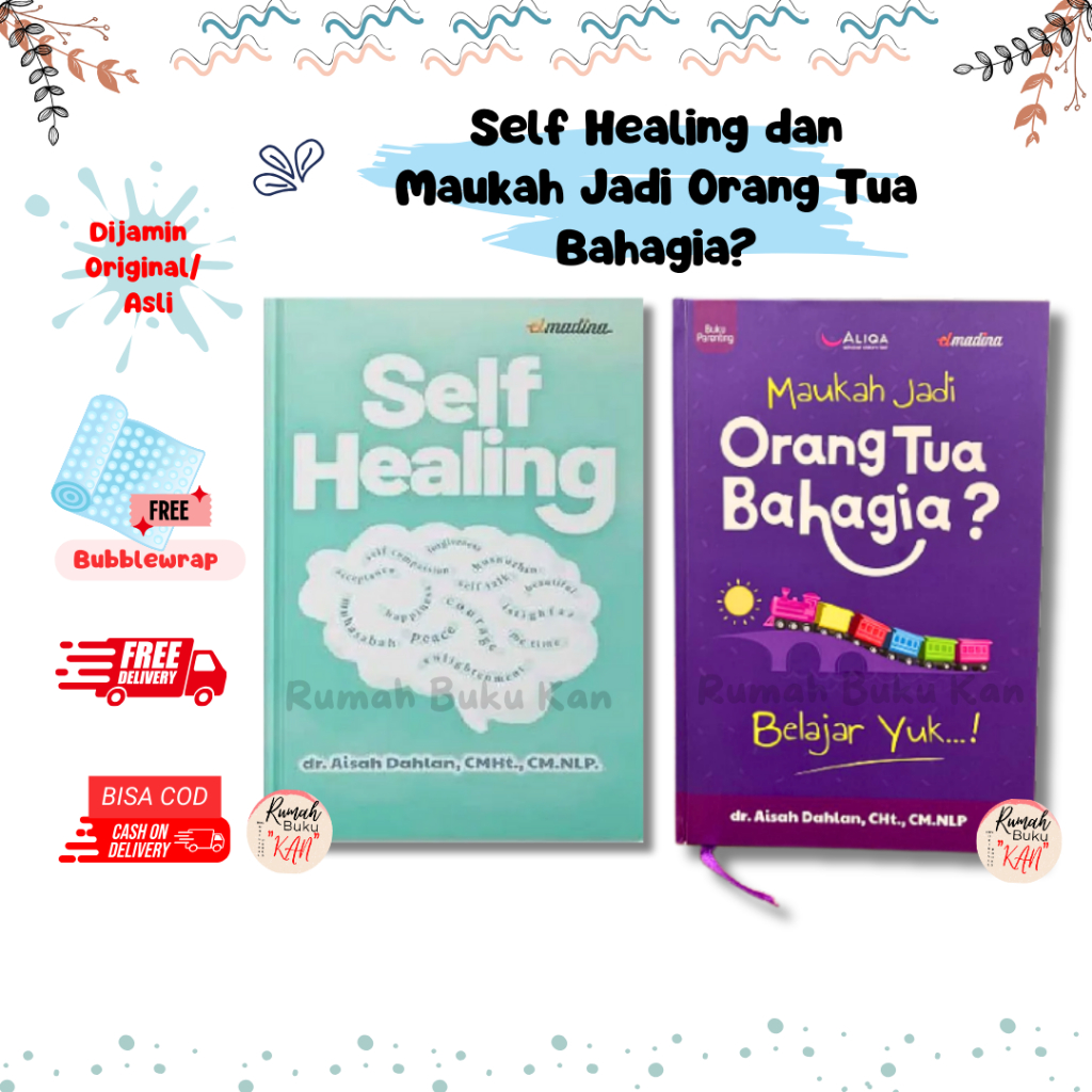 Jual Buku Maukah Jadi Orang Tua Bahagia - Self Healing Dr. Aisah Dahlan ...