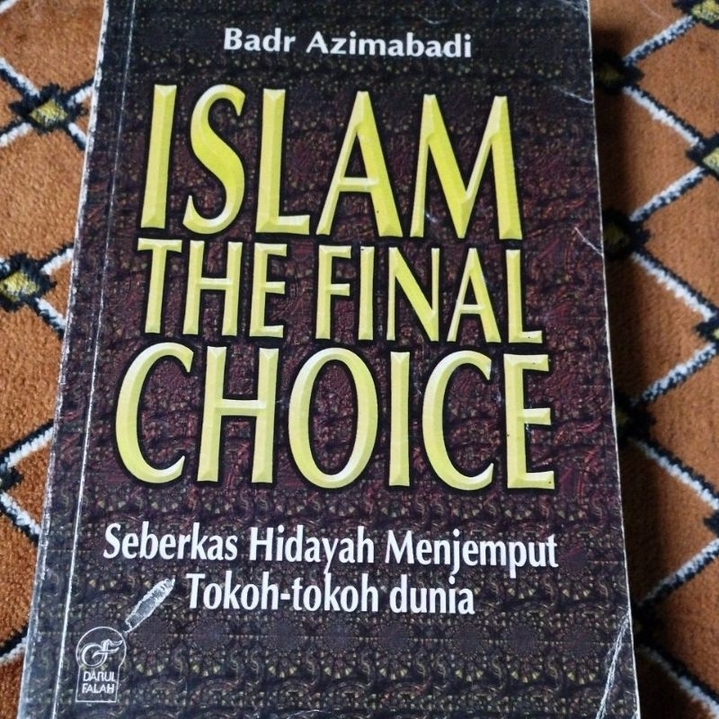 Jual Buku Islam The Final Choice (Seberkas Hidayah Menjemput Tokoh ...