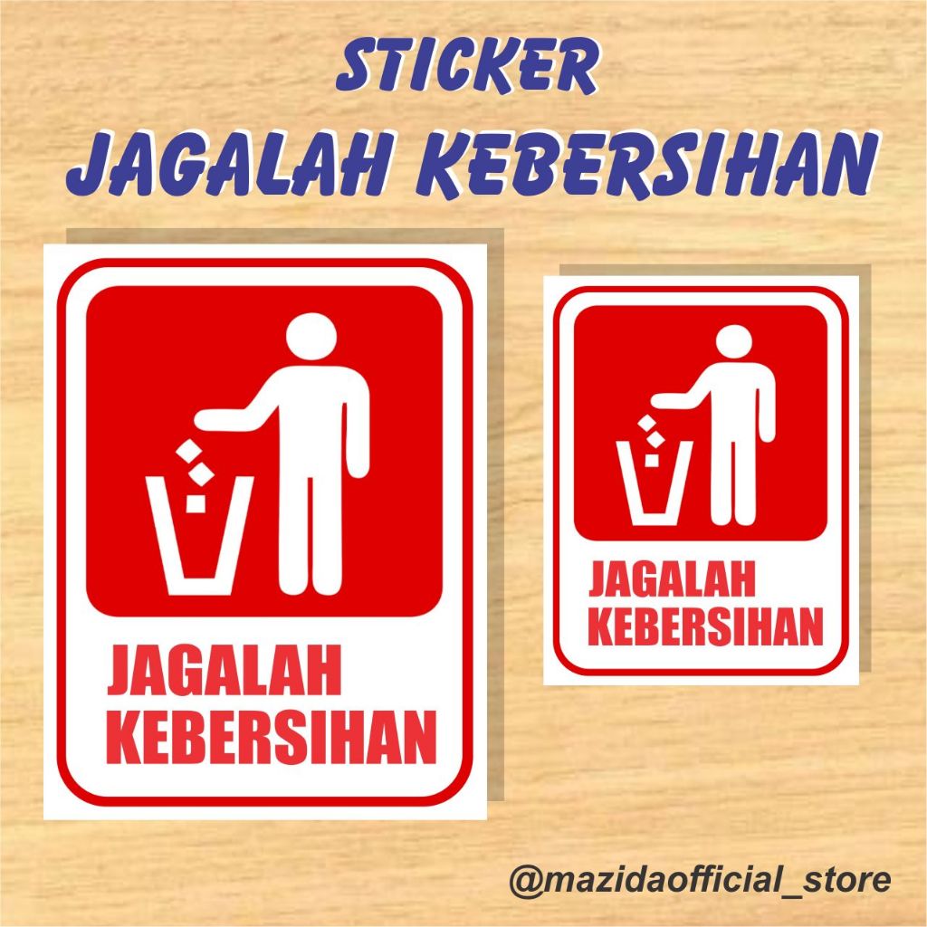 Jual Sticker Jagalah Kebersihan Ukuran Besar Vertikal Murah Anti Air