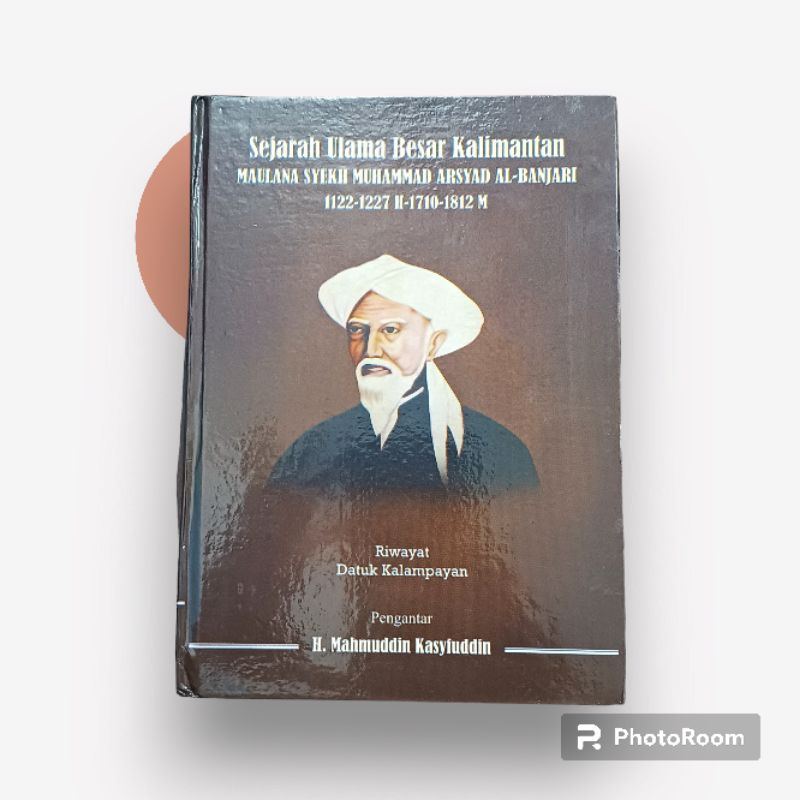 Jual SEJARAH ULAMA BESAR KALIMANTAN MAULANA SYEKH MUHAMMAD ARSYAD AL ...