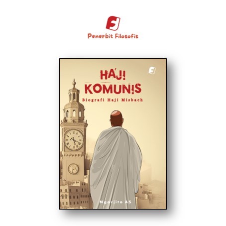 Jual Filosofis - HAJI KOMUNIS Biografi Haji Misbach Karya Ngarjito AS ...