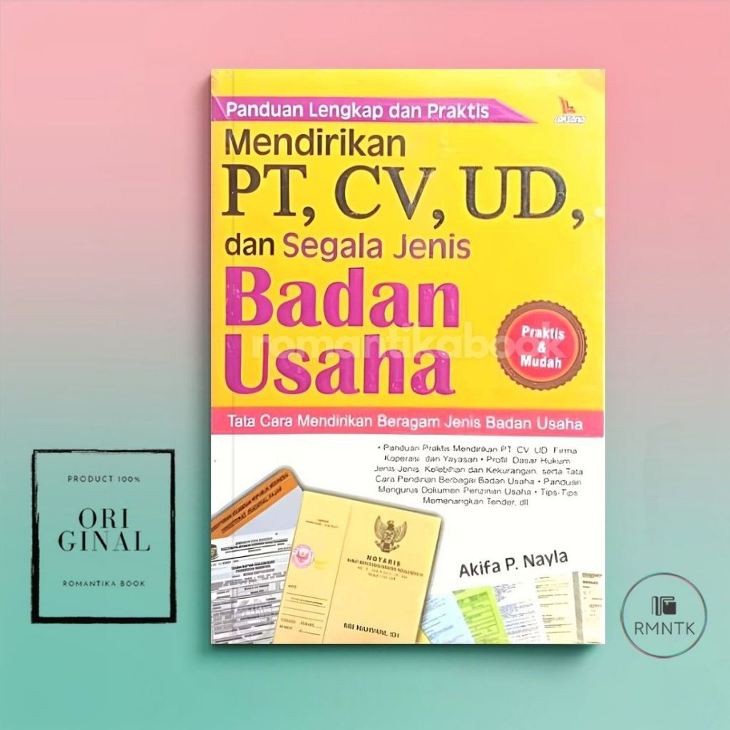 Jual Buku Panduan Lengkap Dan Praktis Mendirikan PT, CV, UD, Dan Segala ...