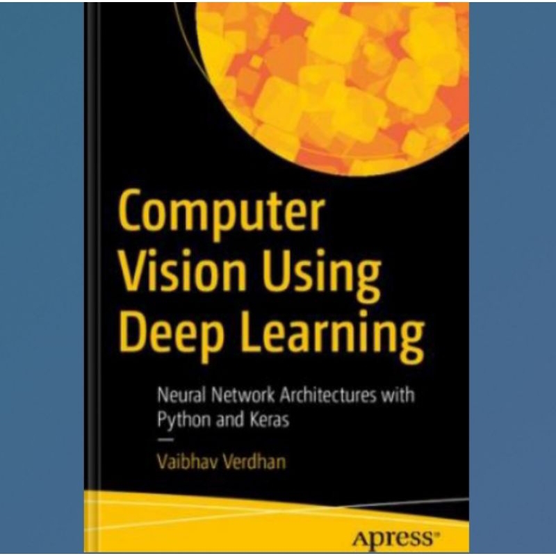 Jual Buku Computer Vision Using Deep Learning: Neural Network ...