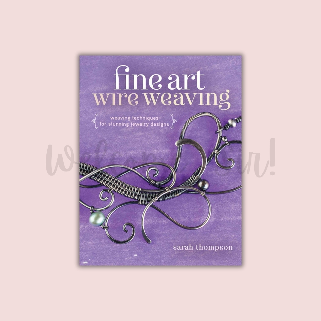 Jual Fine Art Wire Weaving Weaving Techniques Sarah Thompson