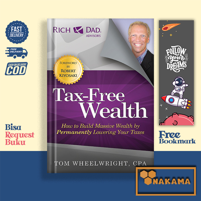 Jual Tax-Free Wealth: How to Build Massive Wealth by Permanently ...