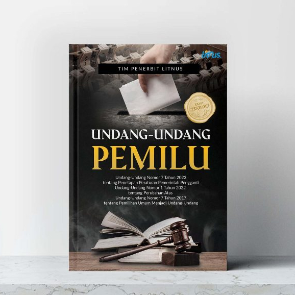 Jual Buku UNDANG-UNDANG PEMILU (UU Nomor 7 Tahun 2023 tentang Penetapan ...