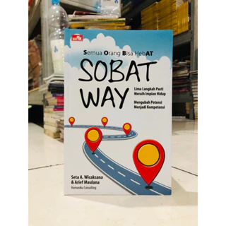 ( PROMO BUKU MURAH ORIGINAL ) BUKU MOTIVASI / PENGEMBANGAN DIRI / Sobat Way (Semua Orang-Orang Bisa Hebat) - SETA A. WICAKSANA & ARIEF MAULANA