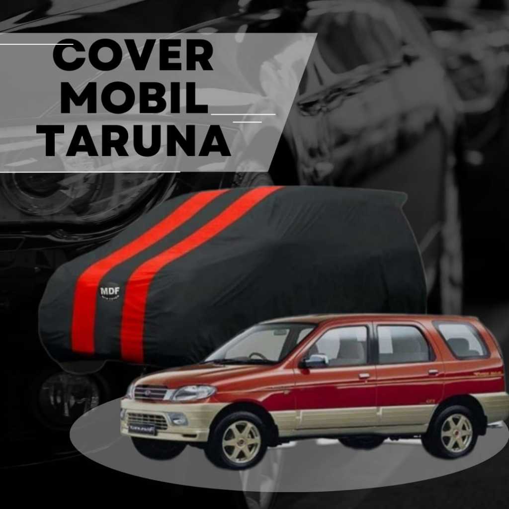 cover mobil taruna outdoor/indoor bahan taslan anti air /waterproof anti uv & free 4 pengait