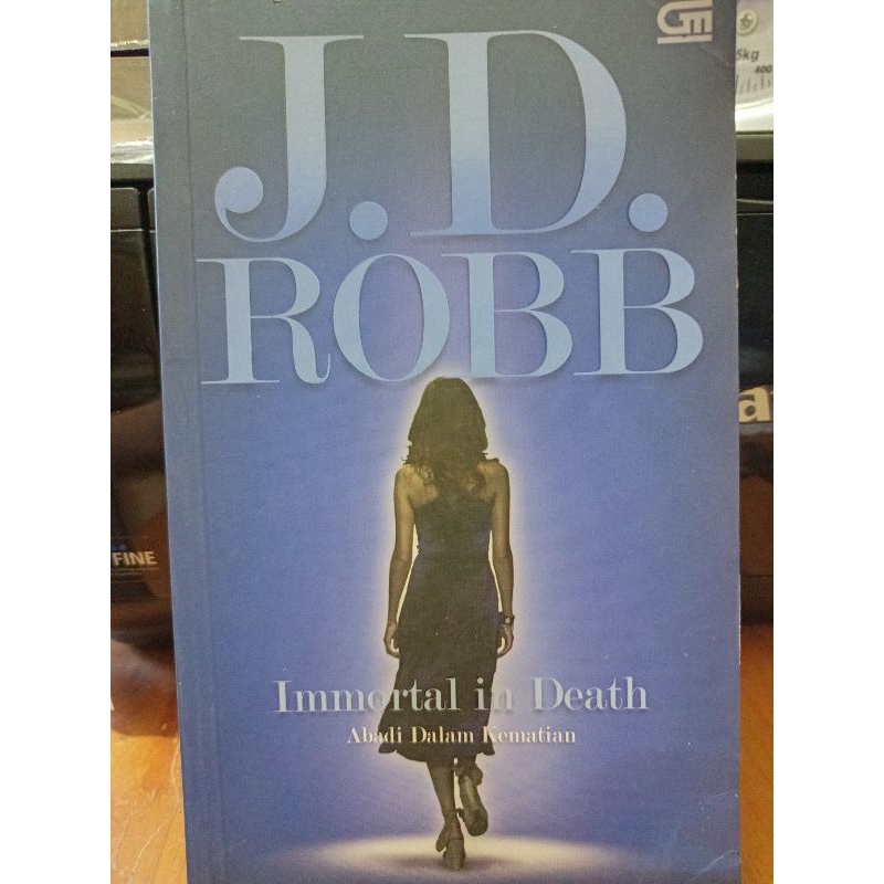 Jual Novel Immortal in Death - JD Robb - Abadi dalam Kematian (Second ...