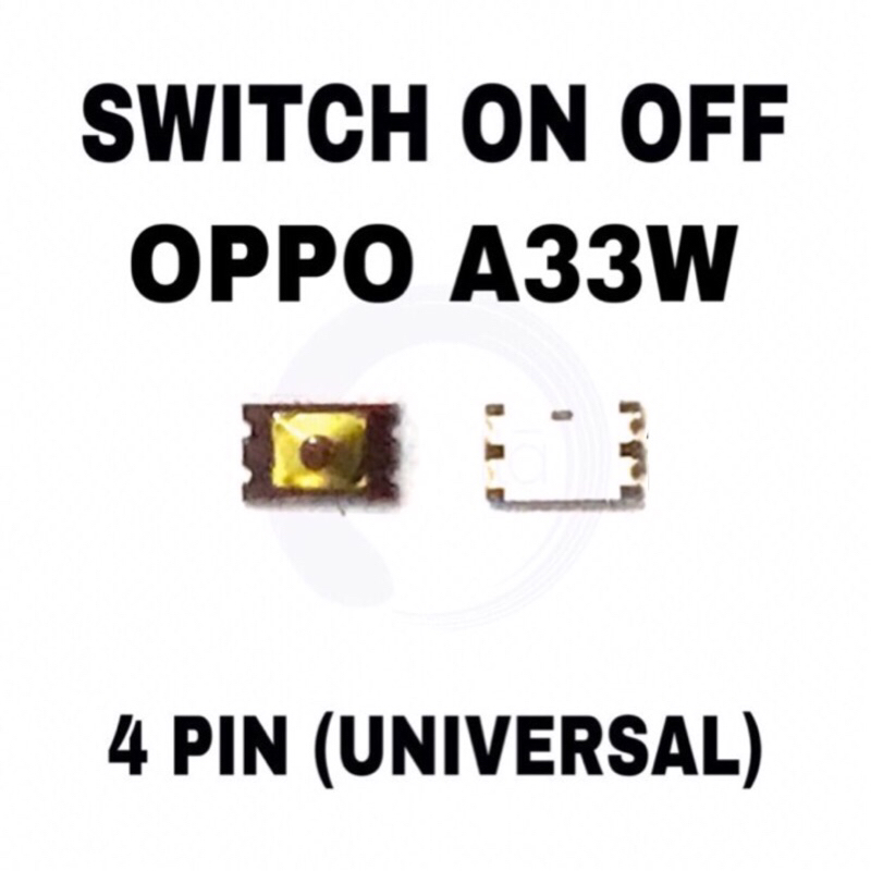 Jual SWITCH ON OFF 4 PIN KAKI UNIVERSAL / OPPO A33 A33W & PERSAMAANNYA ...