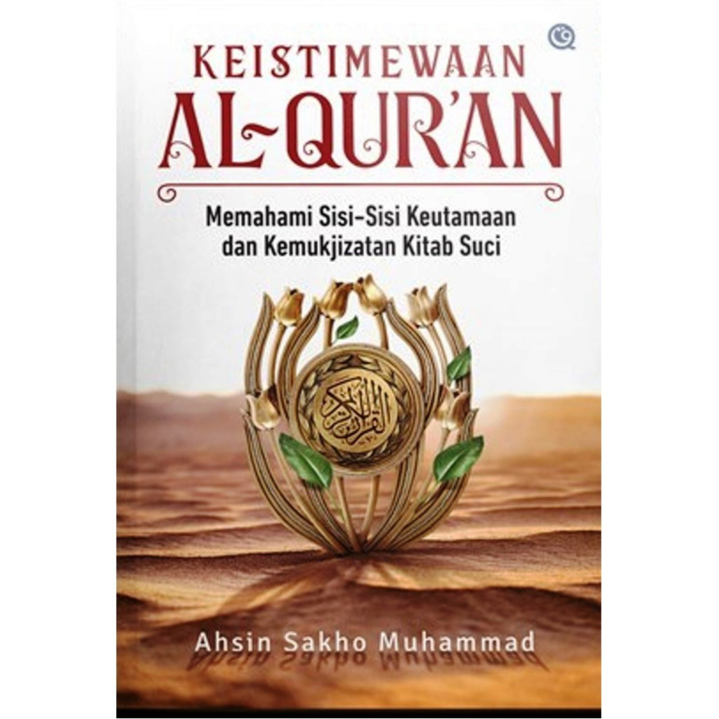 Jual Keistimewaan Al Quran Keutamaan Dan Kemukjizatan Kitab Suci ...