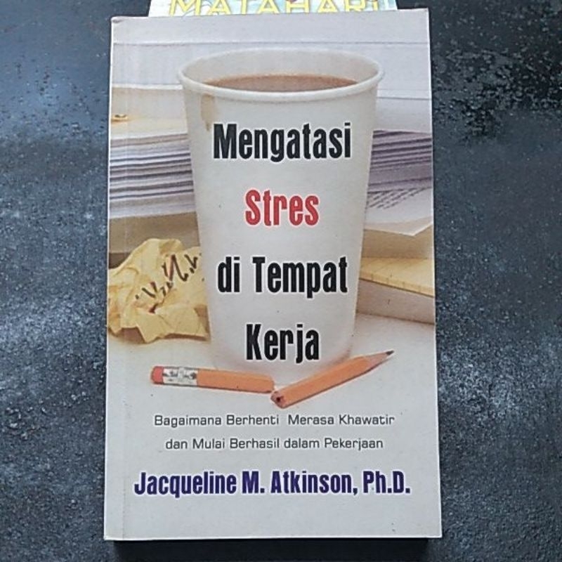 Jual Mengatasi Stres Di Tempat Kerja. Bagaimana Berhenti Merasa ...