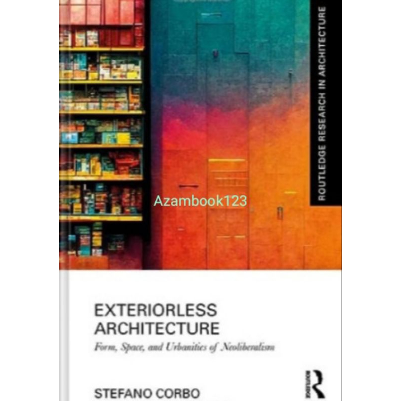 Jual Buku Exteriorless Architecture: Form Space and Urbanities of ...