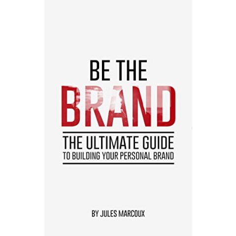 Jual Be The Brand (The Ultimate Guide to Building Your Personal Brand ...
