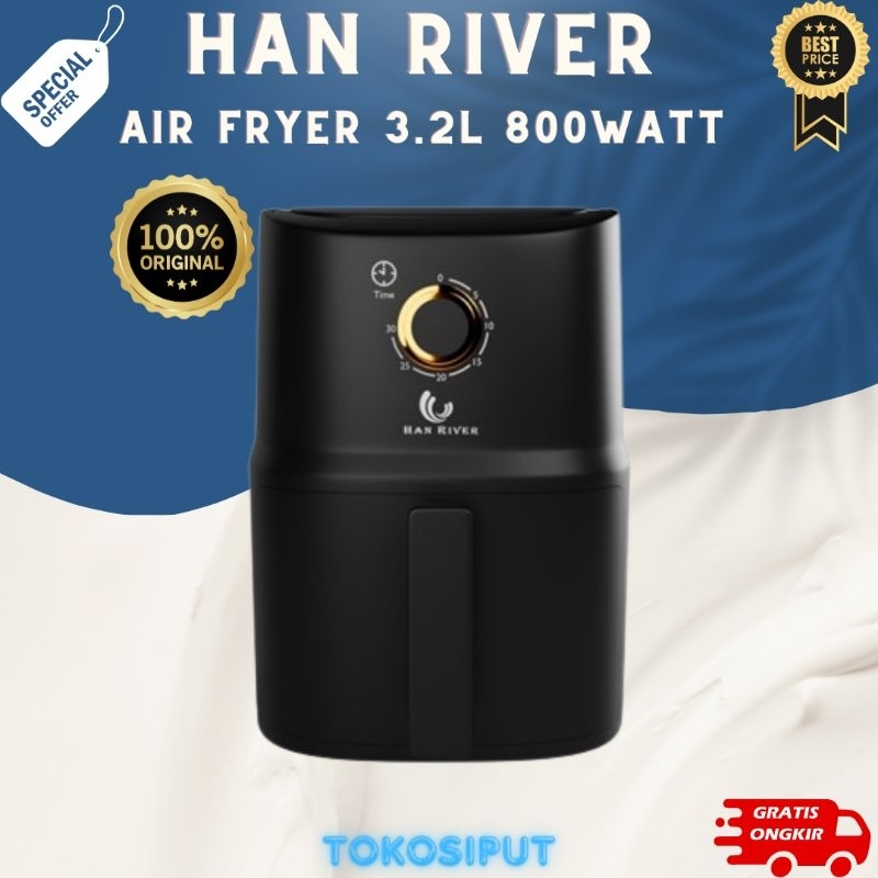 Jual Han River Air Fryer 3.2L Low Power 800watt Shopee Indonesia