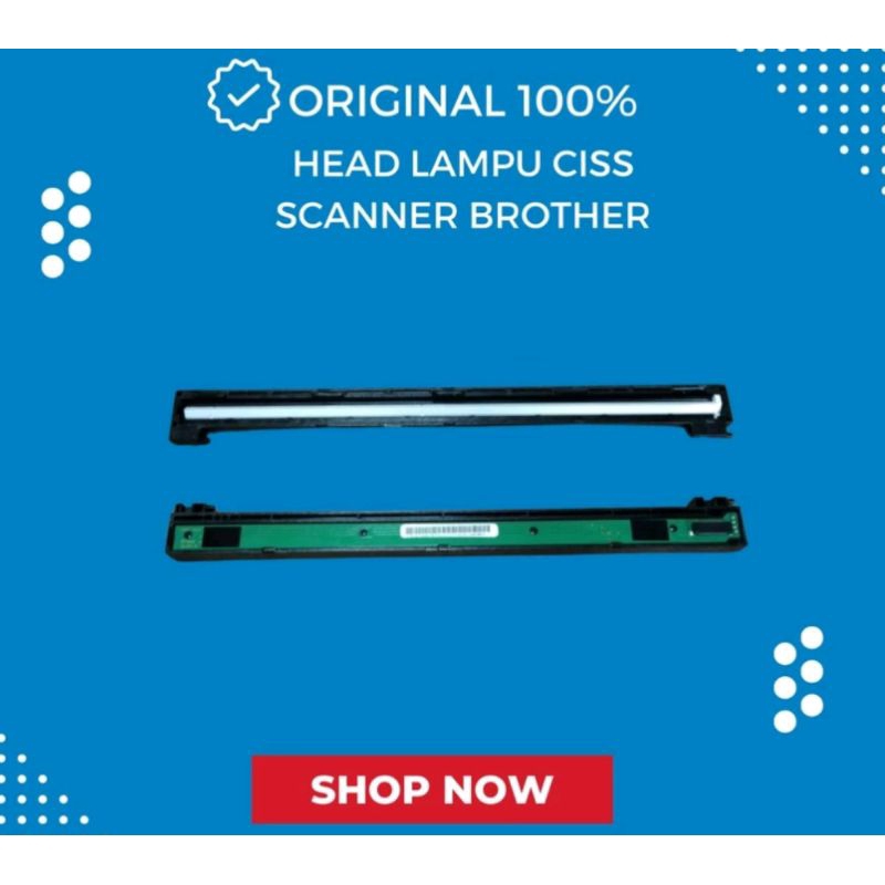 Jual Head Lampu CIS Scanner BROTHER J100 J105 J200 T300 T500 T700 T310 ...