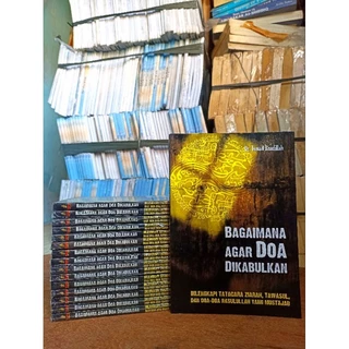 ( PROMO BUKU MURAH ORIGINAL ) BUKU AGAMA ISLAM / BAGAIMANA AGAR DOA DIKABULKAN / DILENGKAPI TATACARA ZIARAH, TAWASUL DAN DOA-DOA RASULULLAH YANG MUSTAJAB / BACAAN ISLAM / FILSAFAT / NOVEL ISLAM / DR. ISMAIL BAADILLAH /