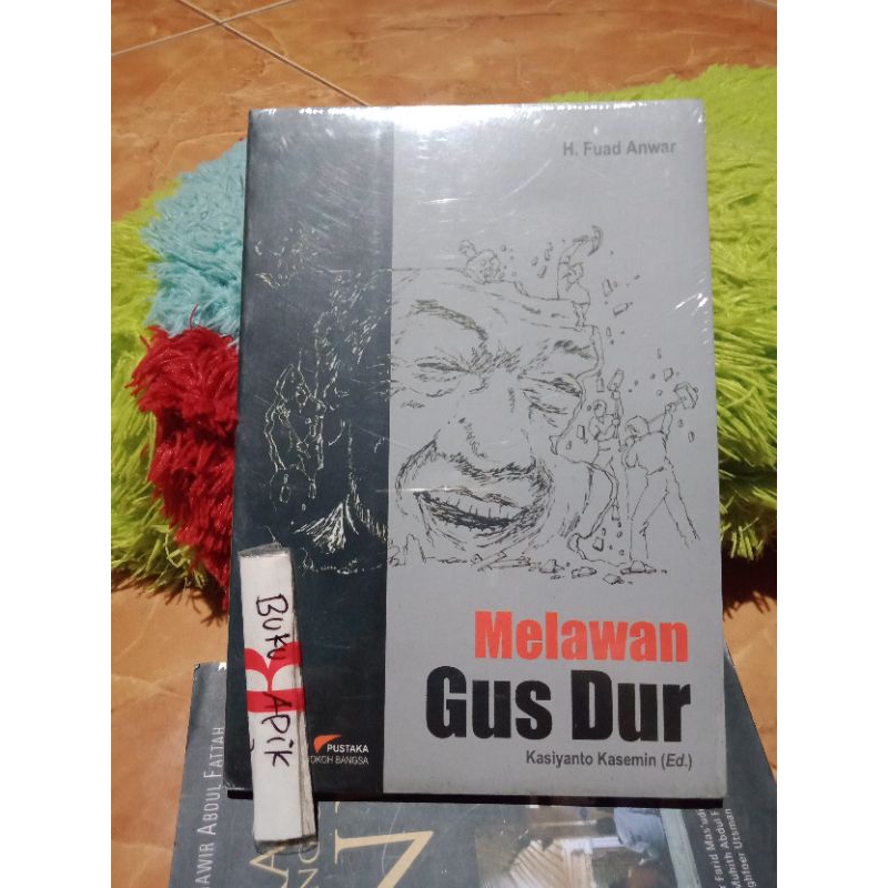 Jual Buku Melawan Gus Dur Melawan Gus Dur Buku Gus Dur editor ...