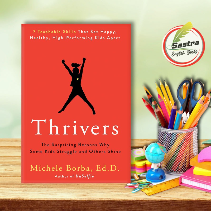 Jual Thrivers: The Surprising Reasons Why Some Kids Struggle And Others ...