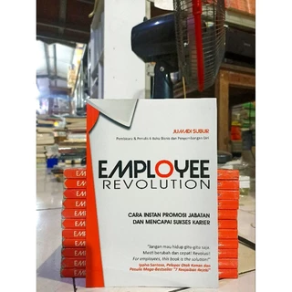( PROMO BUKU MURAH ORIGINAL ) BUKU BISNIS / EMPLOYEE REVOLUTION / BEST SELLER / JUMADI SUBUR / MOTIVASI / CARA INSTAN PROMOSI JABATAN DAN MENCARI SUKSES KARIER / PENGEMBANGAN DIRI / INVESTASI /