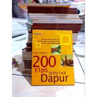 ( PROMO BUKU MURAH ORIGINAL ) BUKU MASAKAN / 200 TIPS SEPUTAR DAPUR / SHINTA D. ARDHIYANTI / BEST SELLER / ANEKA TIPS SEPUTAR DAGANG, TELUR, BUMBU, BUAH, SAYUR, MAKANAN RINGAN & OLAHAN, SERTA PERALATAN MASAK / RESEP MASAKAN