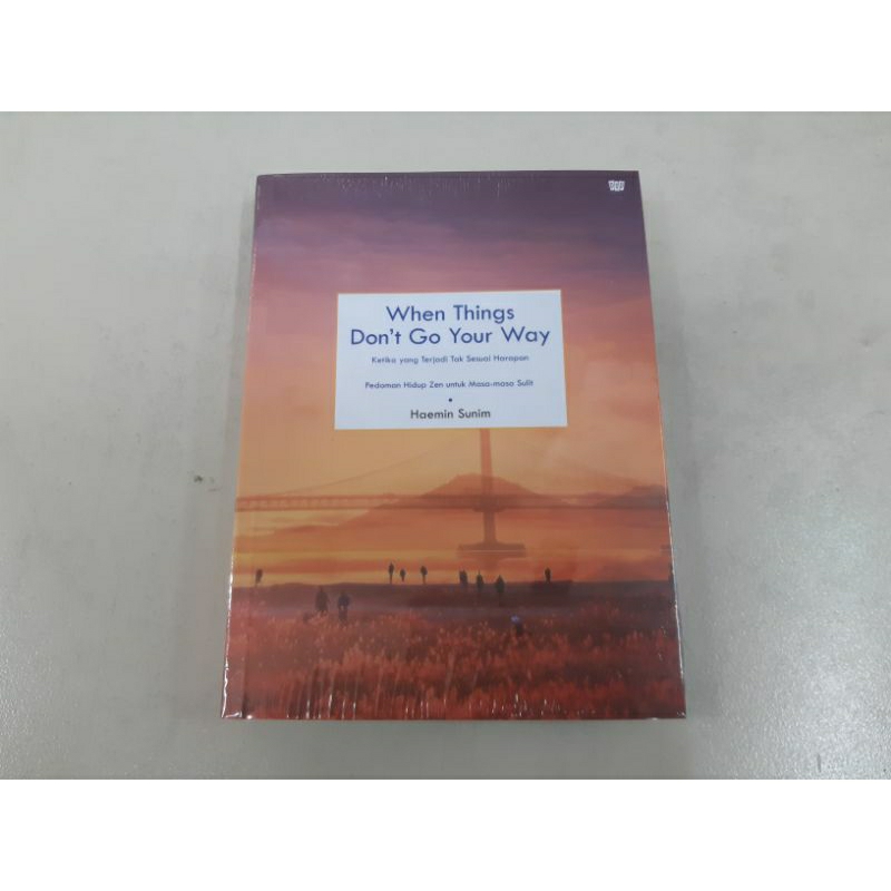 Jual Buku When Things Don't Go Your Way (Ketika yang Terjadi Tak Sesuai ...