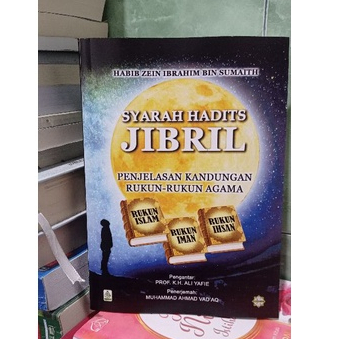 Jual TERMURAH BUKU TERJEMAH KITAB SYARAH HADITS JIBRIL : HABIB ZEIN ...