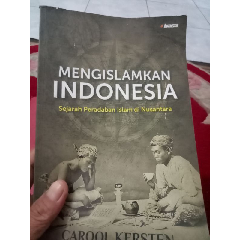 Jual Buku Mengislamkan Indonesia Sejarah Peradaban Islam Di Nusantara ...