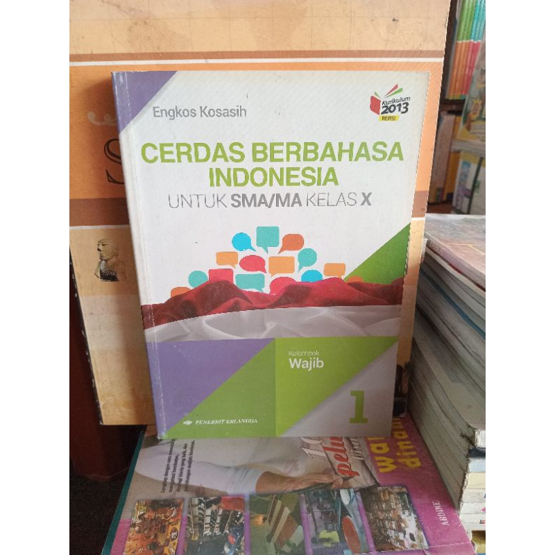 Jual BUKU CERDAS BERBAHASA INDONESIA 1 SMA/MA KELAS X K13 REVISI ...