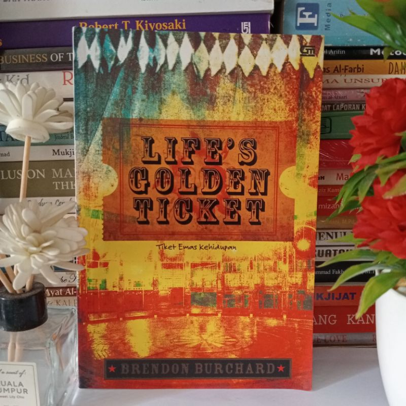 Jual ORIGINAL NOVEL DEWASA LIFE'S GOLDEN TICKET by Brendon Burchard | Shopee Indonesia