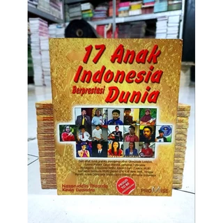 ( PROMO BUKU MURAH ORIGINAL ) BUKU MOTIVASI / 17 ANAK INDONESIA BERPRESTASI DUNIA / NAZARUDDIN THAMRIN KEVIN DEANDRA / BEST SELLER / BACAAN / 17 ANAK INDONESIA / PENGEMBANGAN DIRI / KARIR