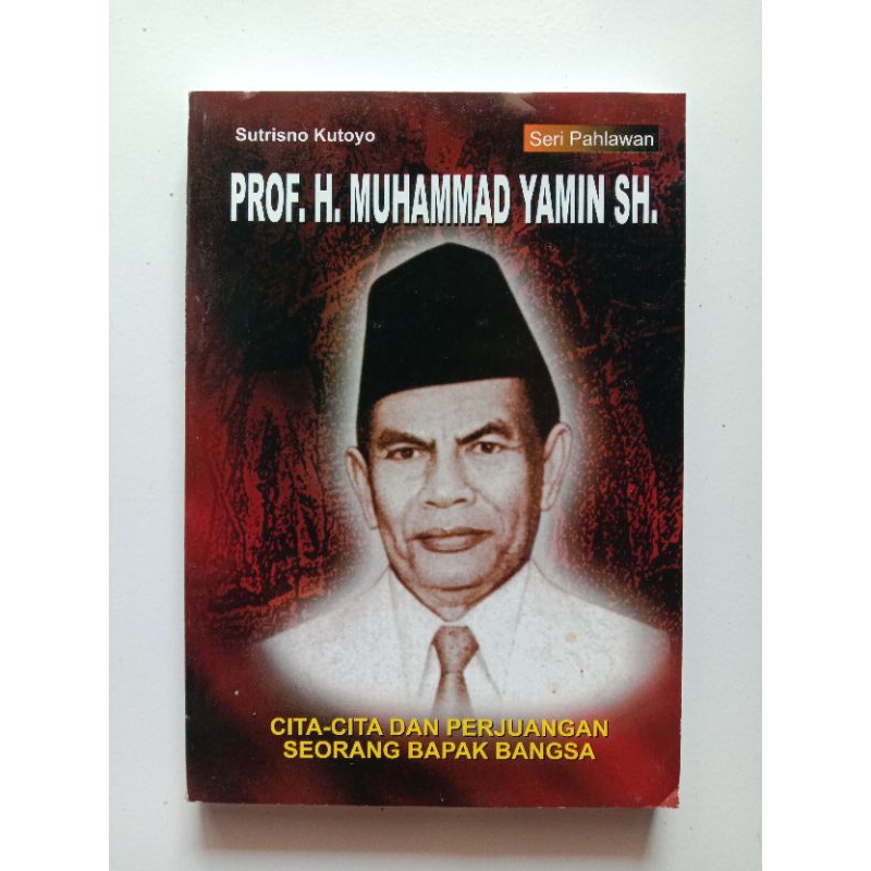 Jual Buku Biografi - PROF. H. MUHAMMAD YAMIN SH. ( Cita-Cita Dan ...