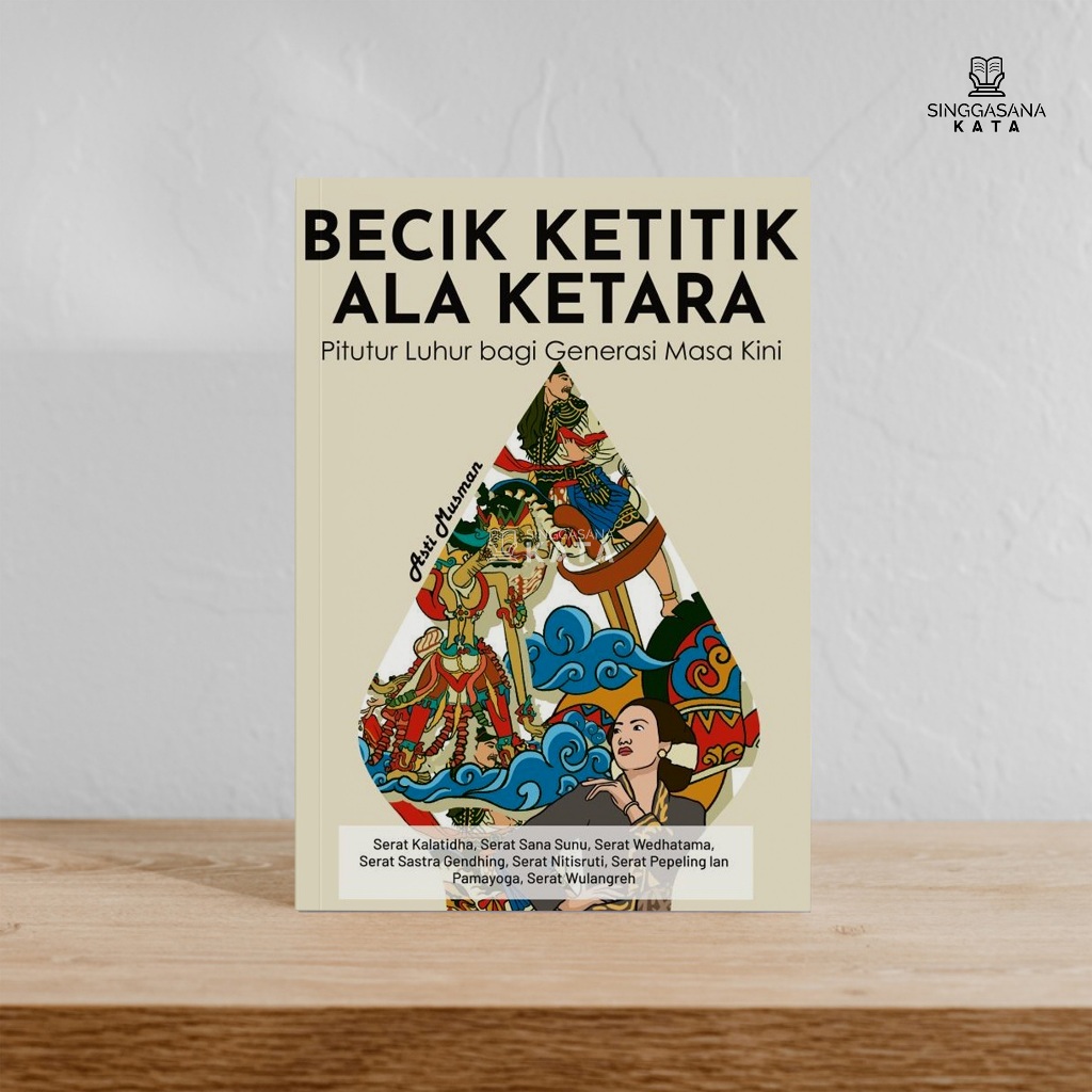 Jual Buku Becik Ketitik ala Ketara: Pitutur Luhur untuk Generasi Masa ...